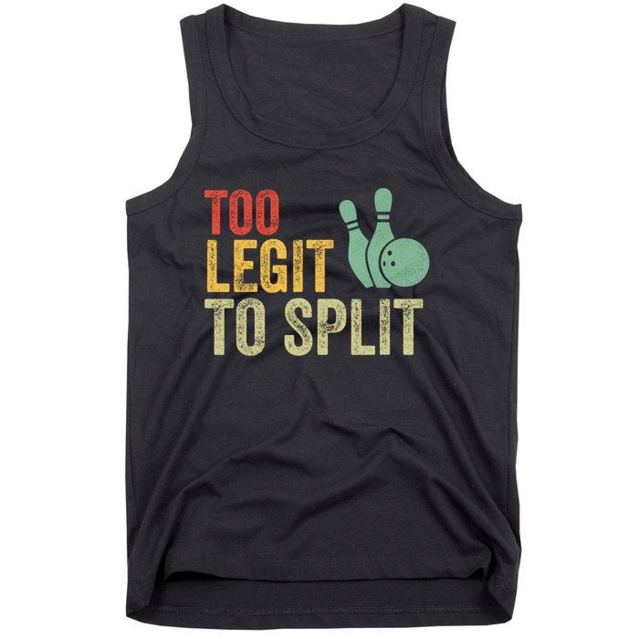 Retro Bowling Too Legit To Split Funny Bowling Lover Tank Top