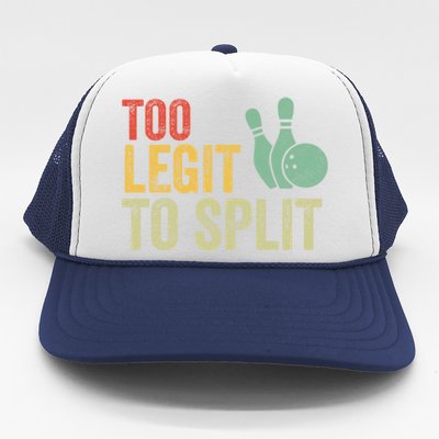 Retro Bowling Too Legit To Split Funny Bowling Lover Trucker Hat