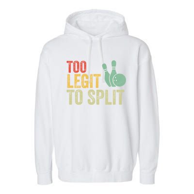 Retro Bowling Too Legit To Split Funny Bowling Lover Garment-Dyed Fleece Hoodie