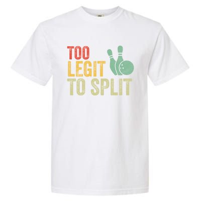 Retro Bowling Too Legit To Split Funny Bowling Lover Garment-Dyed Heavyweight T-Shirt