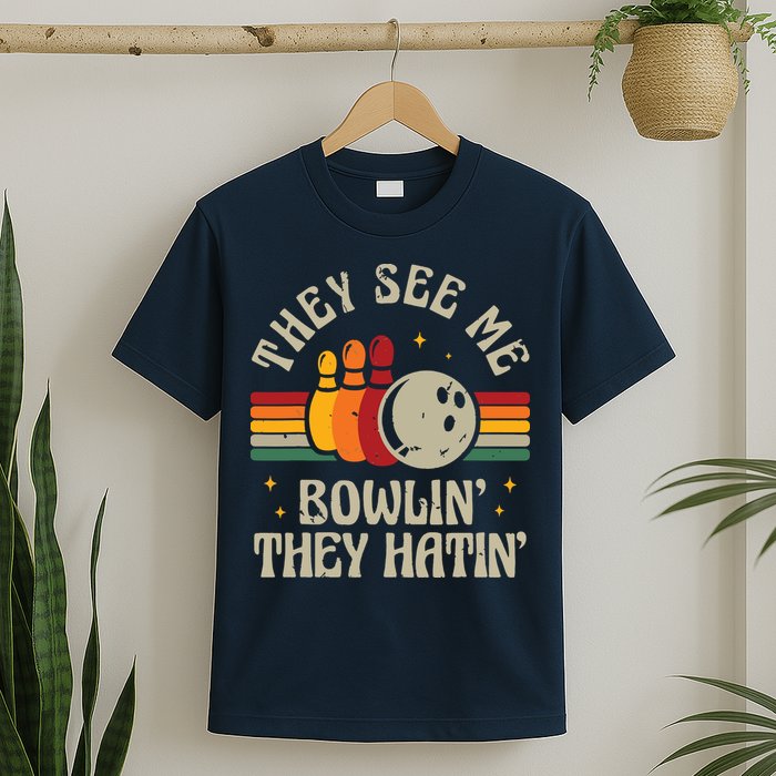 Retro Bowling They See Me Bowlin' They Hatin' Vintage Bowler T-Shirt