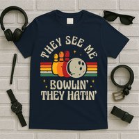 Retro Bowling They See Me Bowlin' They Hatin' Vintage Bowler T-Shirt