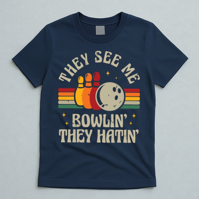 Retro Bowling They See Me Bowlin' They Hatin' Vintage Bowler T-Shirt