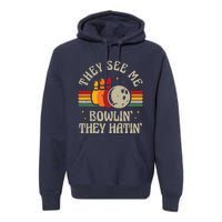 Retro Bowling They See Me Bowlin' They Hatin' Vintage Bowler Premium Hoodie