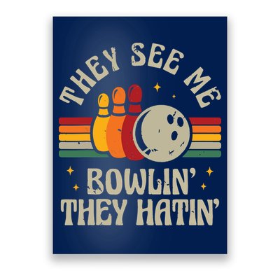 Retro Bowling They See Me Bowlin' They Hatin' Vintage Bowler Poster