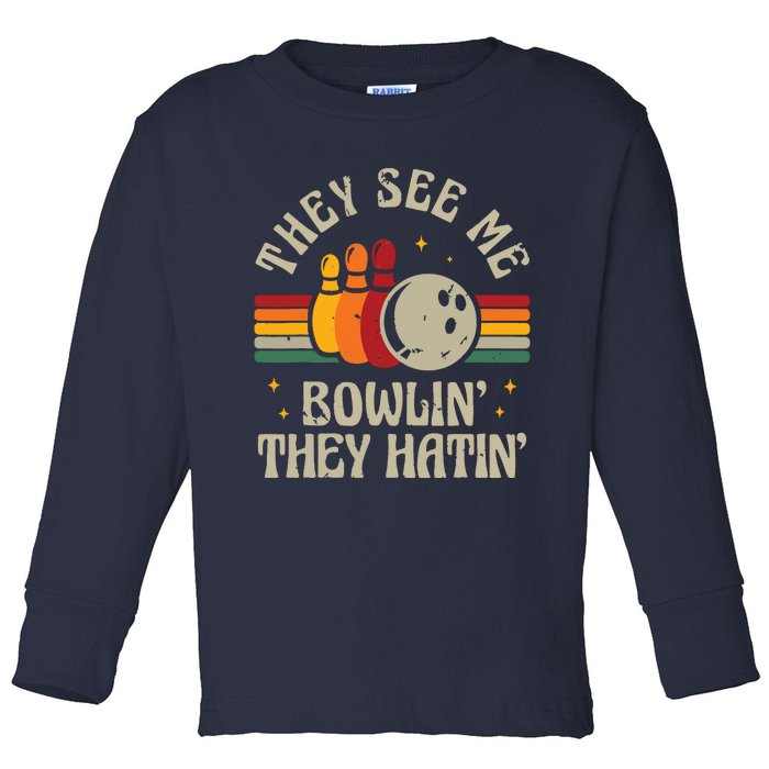 Retro Bowling They See Me Bowlin' They Hatin' Vintage Bowler Toddler Long Sleeve Shirt