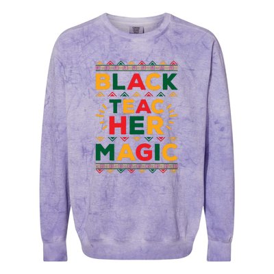 Retro Black Teacher Magic Black History Month Gift Colorblast Crewneck Sweatshirt