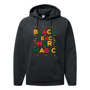 Retro Black Teacher Magic Black History Month Gift Performance Fleece Hoodie