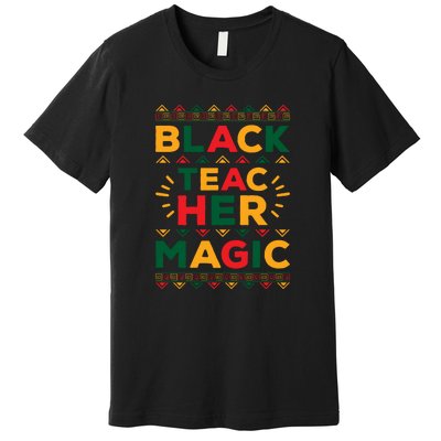 Retro Black Teacher Magic Black History Month Gift Premium T-Shirt