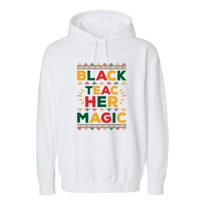 Retro Black Teacher Magic Black History Month Gift Garment-Dyed Fleece Hoodie