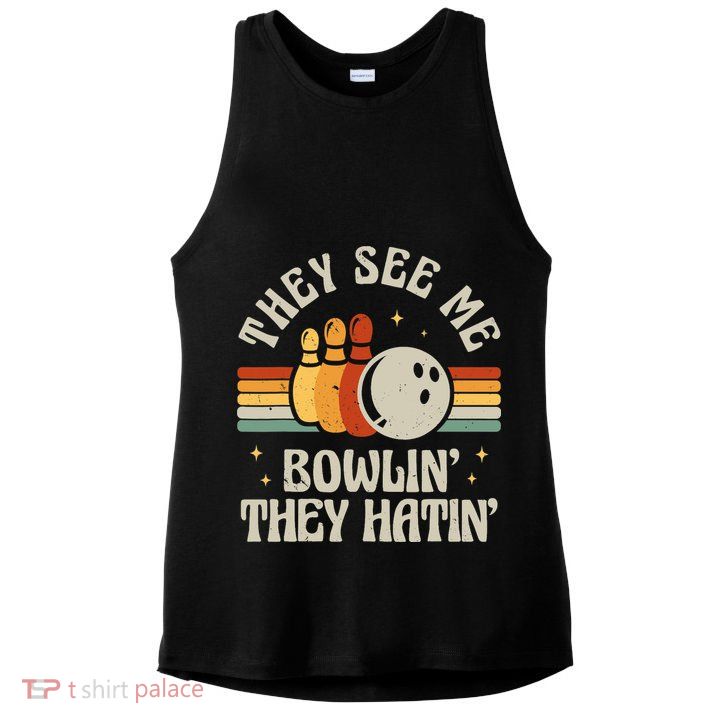 Retro Bowling They See Me Bowlin' They Hatin' Vintage Bowler Ladies PosiCharge Tri-Blend Wicking Tank