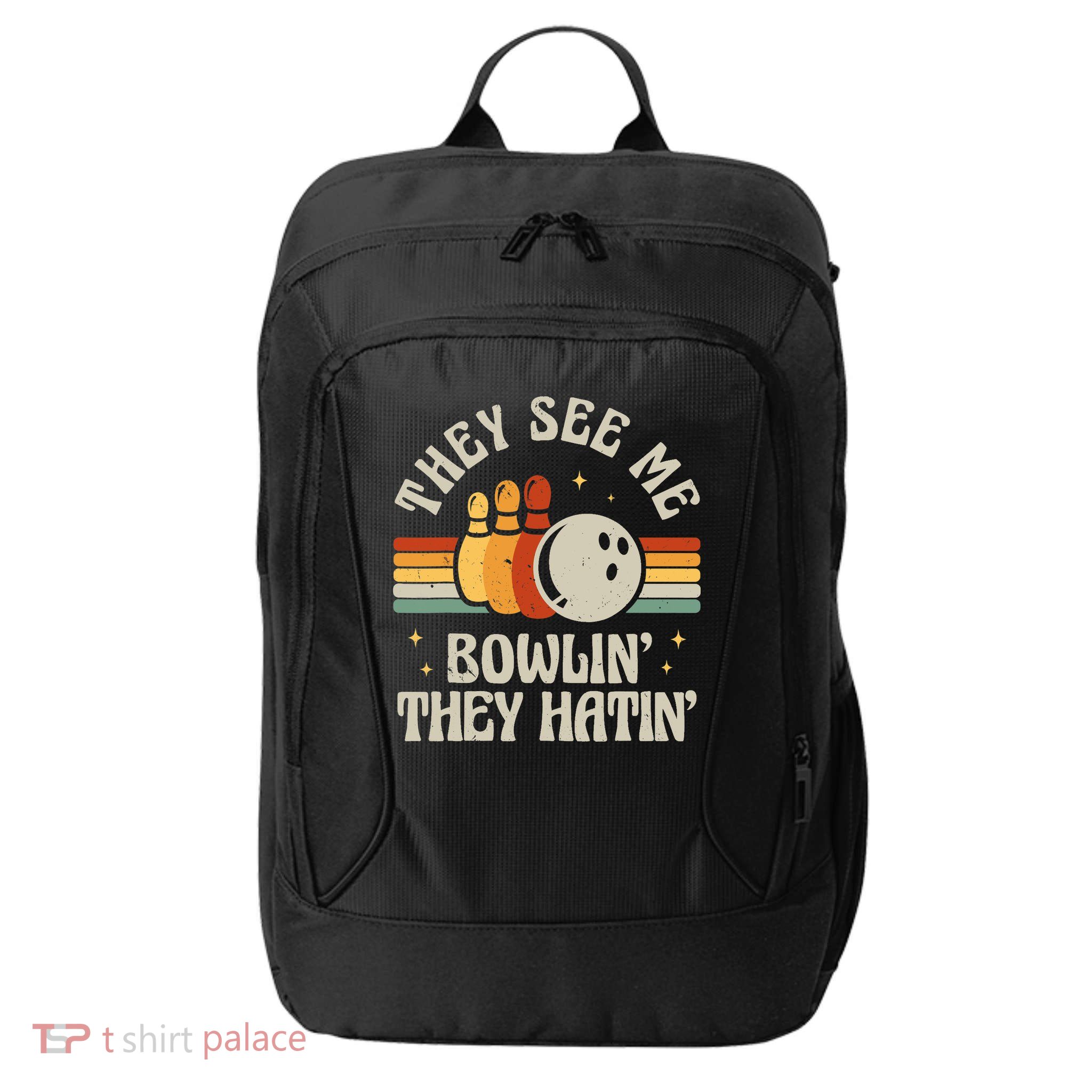 Retro Bowling They See Me Bowlin' They Hatin' Vintage Bowler City Backpack