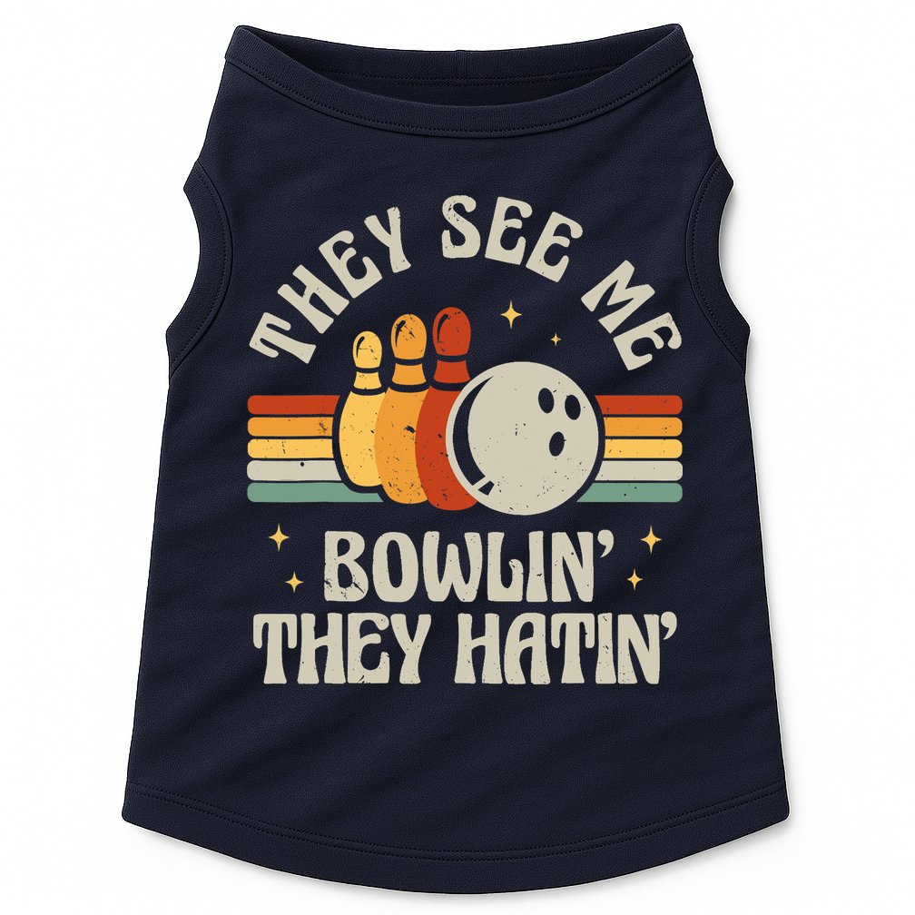 Retro Bowling They See Me Bowlin' They Hatin' Vintage Bowler Doggie Tank