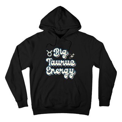 Retro Big Taurus Energy Zodiac Sign Astrology Birthday Hoodie