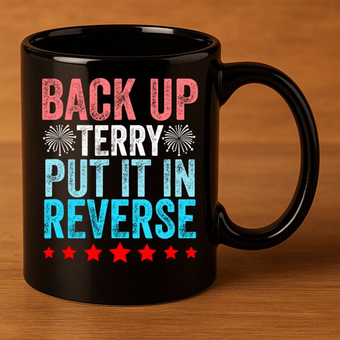 Retro Back Up Terry Put It In Reverse 4th Of July Fireworks 11oz C Handle Ceramic Mug