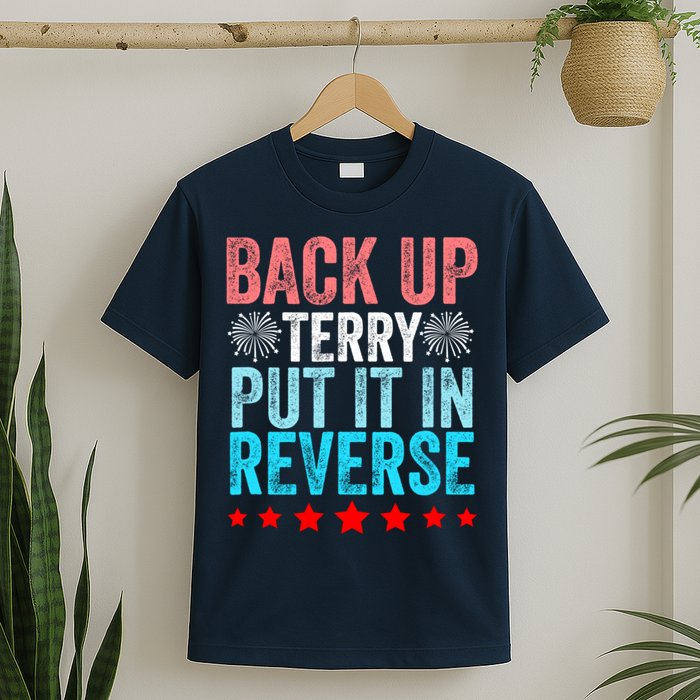 Retro Back Up Terry Put It In Reverse 4th Of July Fireworks T-Shirt