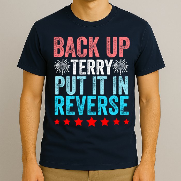 Retro Back Up Terry Put It In Reverse 4th Of July Fireworks T-Shirt