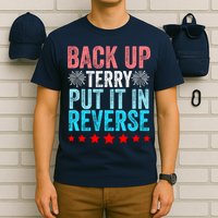 Retro Back Up Terry Put It In Reverse 4th Of July Fireworks T-Shirt