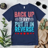 Retro Back Up Terry Put It In Reverse 4th Of July Fireworks Premium T-Shirt