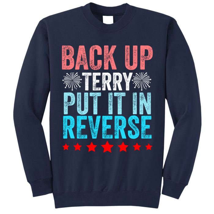 Retro Back Up Terry Put It In Reverse 4th Of July Fireworks Tall Sweatshirt