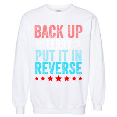 Retro Back Up Terry Put It In Reverse 4th Of July Fireworks Garment-Dyed Sweatshirt
