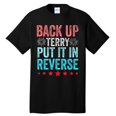 Retro Back Up Terry Put It In Reverse 4th Of July Fireworks Tall T-Shirt