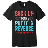 Retro Back Up Terry Put It In Reverse 4th Of July Fireworks Premium T-Shirt