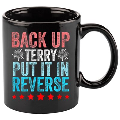 Retro Back Up Terry Put It In Reverse 4th Of July Fireworks 11oz C Handle Ceramic Mug