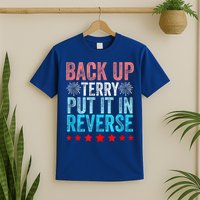 Retro Back Up Terry Put It In Reverse 4th Of July Fireworks T-Shirt