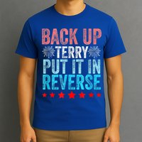 Retro Back Up Terry Put It In Reverse 4th Of July Fireworks T-Shirt