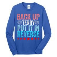 Retro Back Up Terry Put It In Reverse 4th Of July Fireworks Tall Long Sleeve T-Shirt