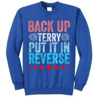 Retro Back Up Terry Put It In Reverse 4th Of July Fireworks Tall Sweatshirt