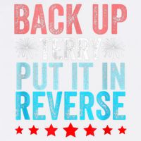 Retro Back Up Terry Put It In Reverse 4th Of July Fireworks Garment-Dyed Sweatshirt