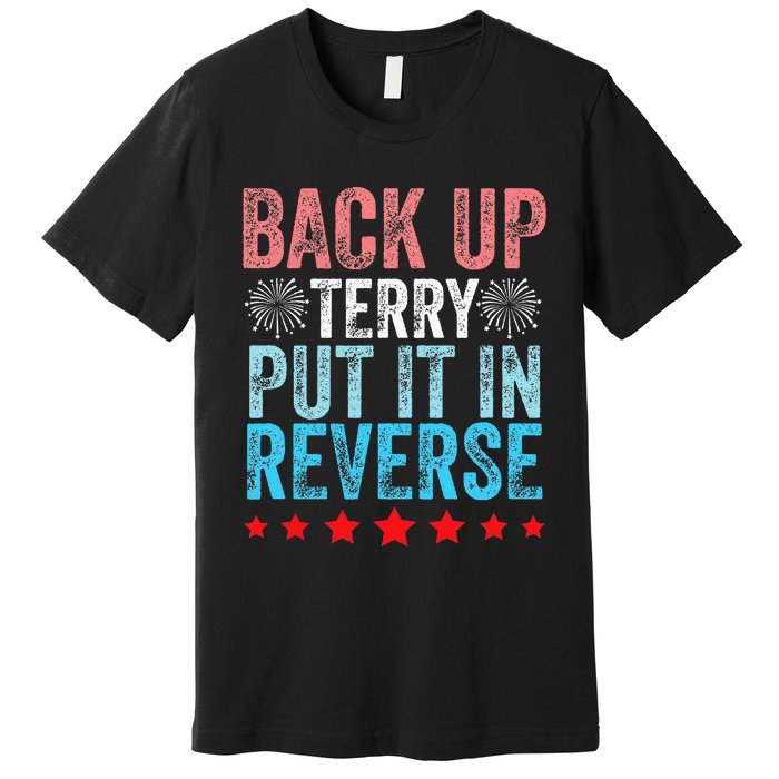 Retro Back Up Terry Back It Up Terry 4th of July Fireworks Premium T-Shirt