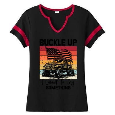 Retro Buckle Up I Want To Try Something Offroad Usa Car Ladies Halftime Notch Neck Tee