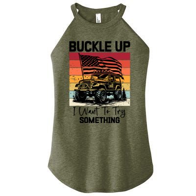 Retro Buckle Up I Want To Try Something Offroad Usa Car Women's Perfect Tri Rocker Tank