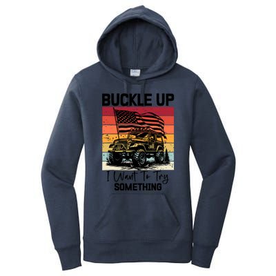 Retro Buckle Up I Want To Try Something Offroad Usa Car Women's Pullover Hoodie