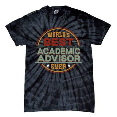 Retro Badge Worlds Best Academic Advisor Tie-Dye T-Shirt