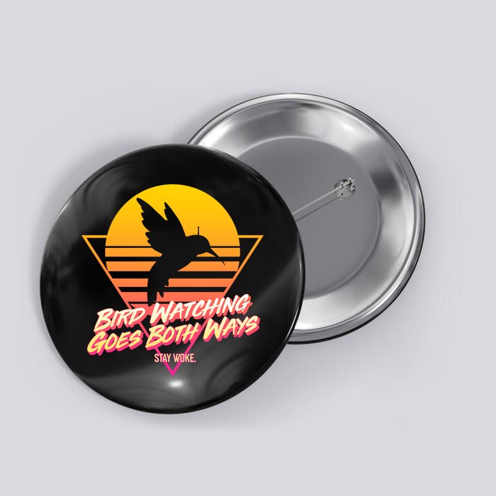 Retro Bird Watching Goes Both Ways Button