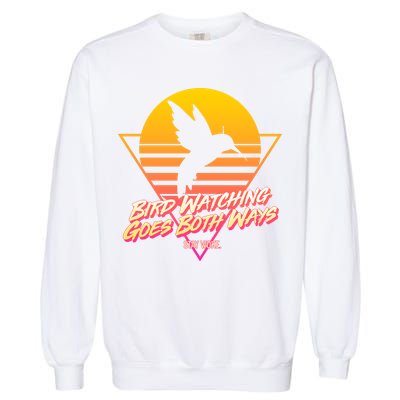 Retro Bird Watching Goes Both Ways Garment-Dyed Sweatshirt