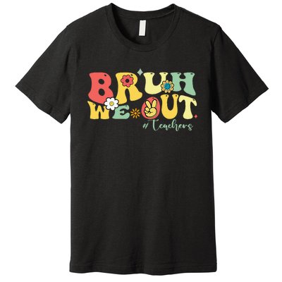 Retro Bruh We Out Teachers Students Summer Break Premium T-Shirt