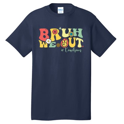 Retro Bruh We Out Teachers Students Summer Break Tall T-Shirt