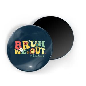 Retro Bruh We Out Teachers Students Summer Break Magnet