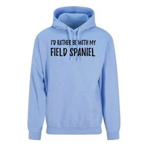 Rather Be With My Field Spaniel Funny Dog Mom Gift Funny Gift Unisex Surf Hoodie