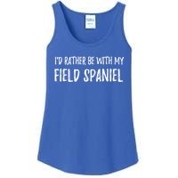 Rather Be With My Field Spaniel Funny Dog Mom Gift Ladies Essential Tank