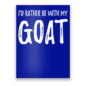 Rather Be With My Goat Funny Goat Mom Gift Idea Gift Poster