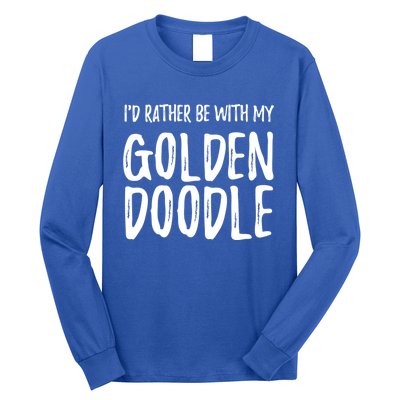 Rather Be With My Goldendoodle Funny Dog Mom Gift Long Sleeve Shirt