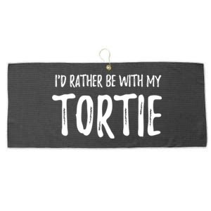 Rather Be With My Tortie Cat Funny Cat Mom Gift Idea Gift Large Microfiber Waffle Golf Towel