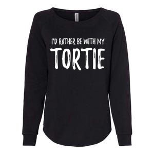 Rather Be With My Tortie Cat Funny Cat Mom Gift Idea Gift Womens California Wash Sweatshirt