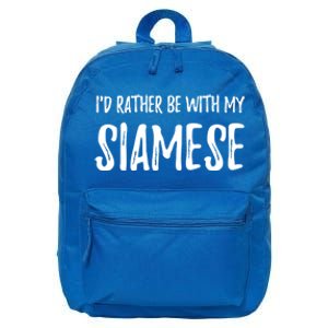 Rather Be With My Siamese Cat Funny Cat Mom Gift Funny Gift 16 in Basic Backpack